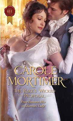 Image for The Rake's Wicked Proposal (Harlequin Historical Series)