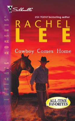 Cowboy Comes Home: Series Plus (Silhouette Intimate Moments No. 865)