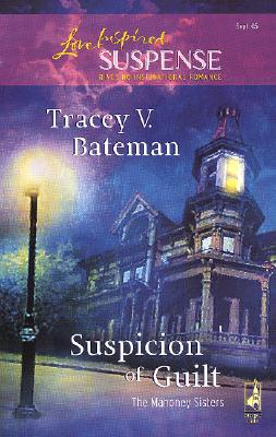 Image for Suspicion of Guilt (The Mahoney Sisters, Book 2) (Steeple Hill Love Inspired Suspense #6)