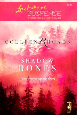 Shadow Bones (Great Lakes Legends #2) (Steeple Hill Love Inspired Suspense #9)