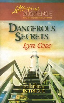 Dangerous Secrets (Harbor Intrigue, Book 3) (Steeple Hill Love Inspired Suspense #62)