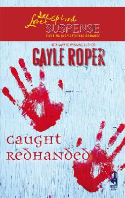 Caught Redhanded (Amhearst Mystery Series #4) (Steeple Hill Love Inspired Suspense #64)