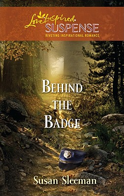 Behind the Badge (Love Inspired Suspense)