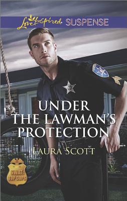 Under the Lawman's Protection (Love Inspired Suspense SWAT: Top Cops)