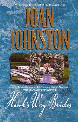 Hawk's Way Brides: The Unforgiving BrideThe Headstrong BrideThe Disobedient Bride