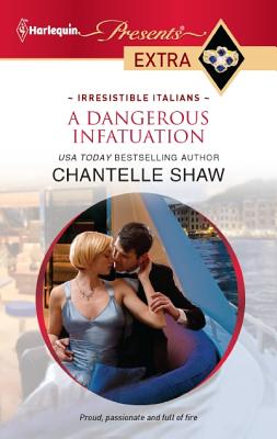 A Dangerous Infatuation Shaw, Chantelle
