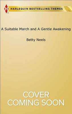 A Suitable Match and A Gentle Awakening: An Anthology (The Betty Neels Collection)