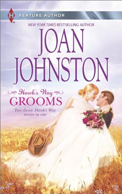 Hawk's Way Grooms: Hawk's Way: The Virgin Groom Hawk's Way: The Substitute Groom (Harlequin Feature Author)