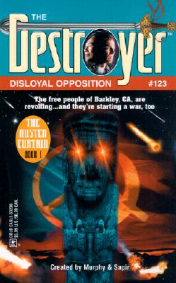 Disloyal Opposition (Destroyer #123) (DESTROYER SERIES)