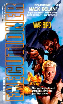 War Bird (Don Pendleton's The Executioner No. 255)(Mack Bolan series)