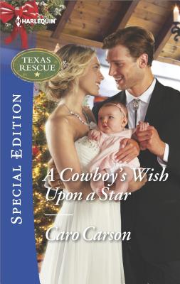A Cowboy's Wish Upon a Star (Texas Rescue)
