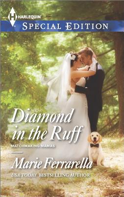 Image for Diamond in the Ruff (Harlequin Special Edition Matchmaking Ma)