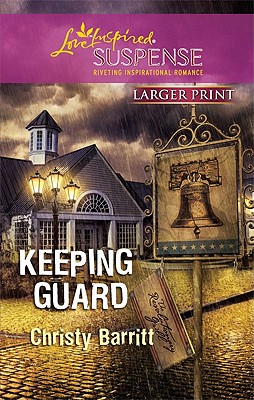 Keeping Guard (Larger Print Steeple Hill Love Inspired Suspense) Barritt, Christy