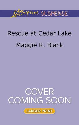 Rescue at Cedar Lake (True North Bodyguards) Image for Rescue at Cedar Lake (True North Bodyguards)