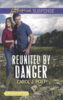 Reunited by Danger (Love Inspired Suspense (Large Print))