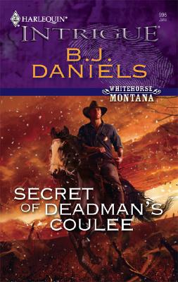Secret Of Deadman's Coulee (Harlequin Intrigue Series)