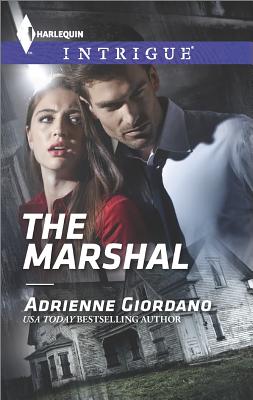 The Marshal (Harlequin Intrigue) Giordano, Adrienne