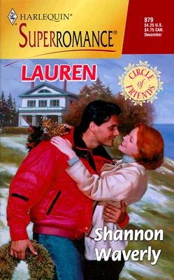 Lauren: Circle of Friends (Harlequin Superromance No. 879)