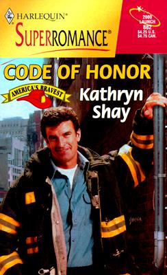 Code of Honor: America's Bravest (Harlequin Superromance No. 882)