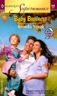 Baby Business: 9 Months Later (Harlequin Superromance No. 955)