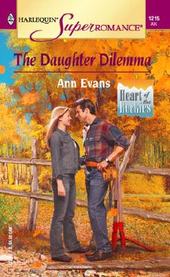 Image for The Daughter Dilemma: Heart of the Rockies (Harlequin Superromance No. 1215)