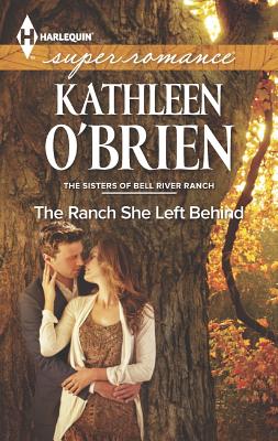 The Ranch She Left Behind (The Sisters of Bell River Ranch, 3)