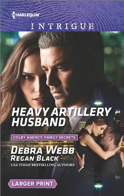 Heavy Artillery Husband (Colby Agency: Family Secrets)