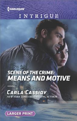 Scene of the Crime: Means and Motive (Harlequin Intrigue: Scene of the Crime)