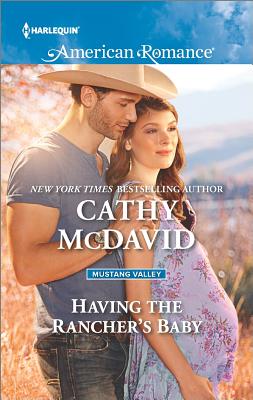 Having the Rancher's Baby (Mustang Valley)