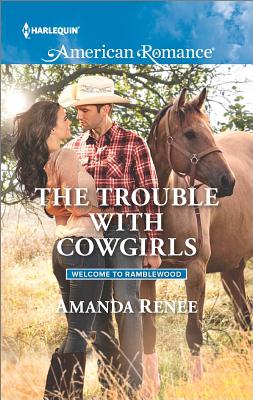 The Trouble with Cowgirls (Welcome to Ramblewood)