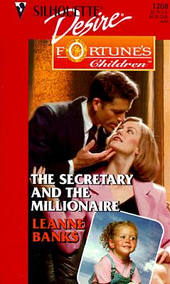 Secretary And The Millionaire (Fortune'S Children: The Brides) (Silhouette Desire, 1208)