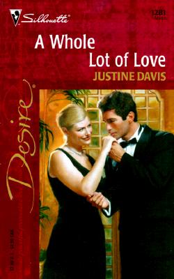 Whole Lot Of Love (Silhouette Desire, 1281)