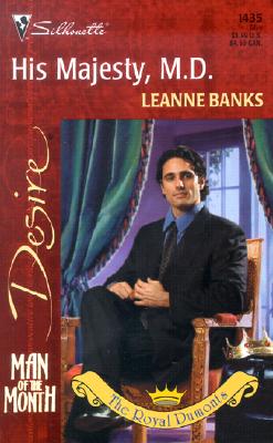 His Majesty, M.D. (Man Of The Month/The Royal Dumonts) (Desire, 1435)