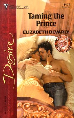 Image for Taming the Prince (Silhouette Desire No. 1474)(Crown And Glory series)