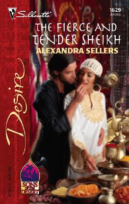 Image for The Fierce And Tender Sheikh (Silhouette Desire, No. 1629)( Sons of the Desert)