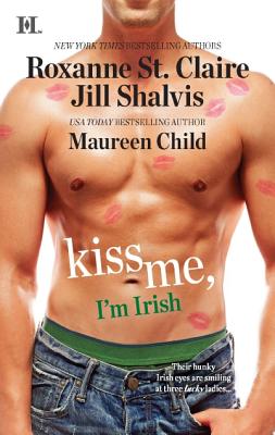 Kiss Me, I'm Irish: The Sins of His Past Tangling with Ty Whatever Reilly Wants.
