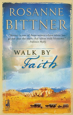 Walk by Faith (Steeple Hill Women's Fiction #18)