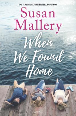 When We Found Home: A Novel