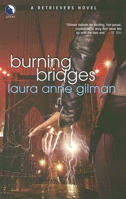 BURNING BRIDGES - A RETRIEVERS NOVEL