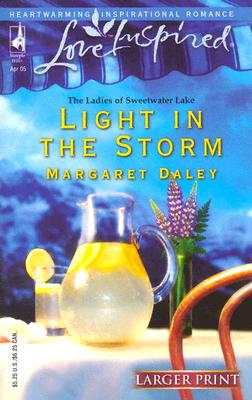 Light in the Storm (The Ladies of Sweetwater Lake, Book 3) (Larger Print Love Inspired #297)