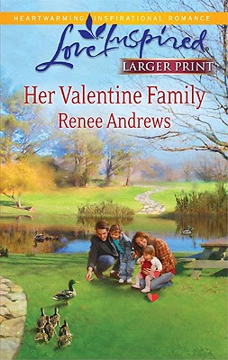 Her Valentine Family (Larger Print Steeple Hill Love Inspired)