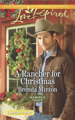 A Rancher for Christmas (Love Inspired LP Martin's Crossing)