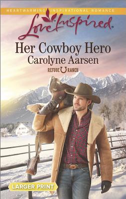 Image for Her Cowboy Hero (Love Inspired LP Refuge Ranch)