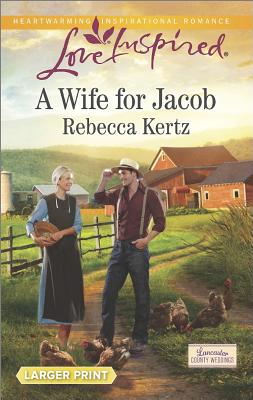 A Wife for Jacob (Lancaster County Weddings, 3)