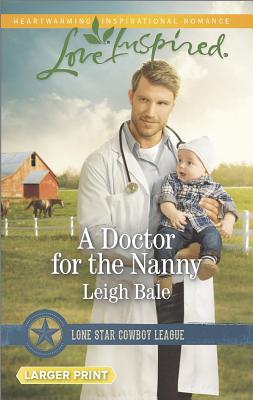 Image for A Doctor for the Nanny (Lone Star Cowboy League)