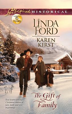 The Gift of Family: An Anthology (Love Inspired Historical)