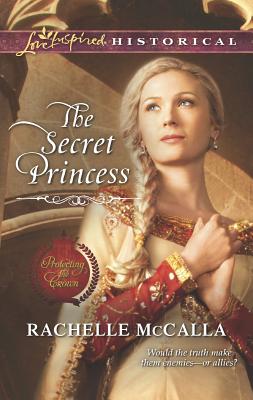 The Secret Princess (Protecting the Crown, 4)