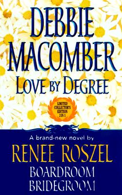 Love by Degree/Boardroom Bridegroom (Anniversary)