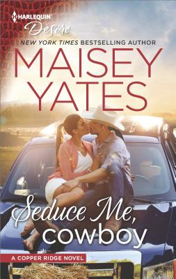 Seduce Me, Cowboy: A Forbidden Workplace Western Romance (Copper Ridge)