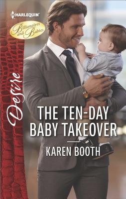 The Ten-Day Baby Takeover (Billionaires and Babies, 40)